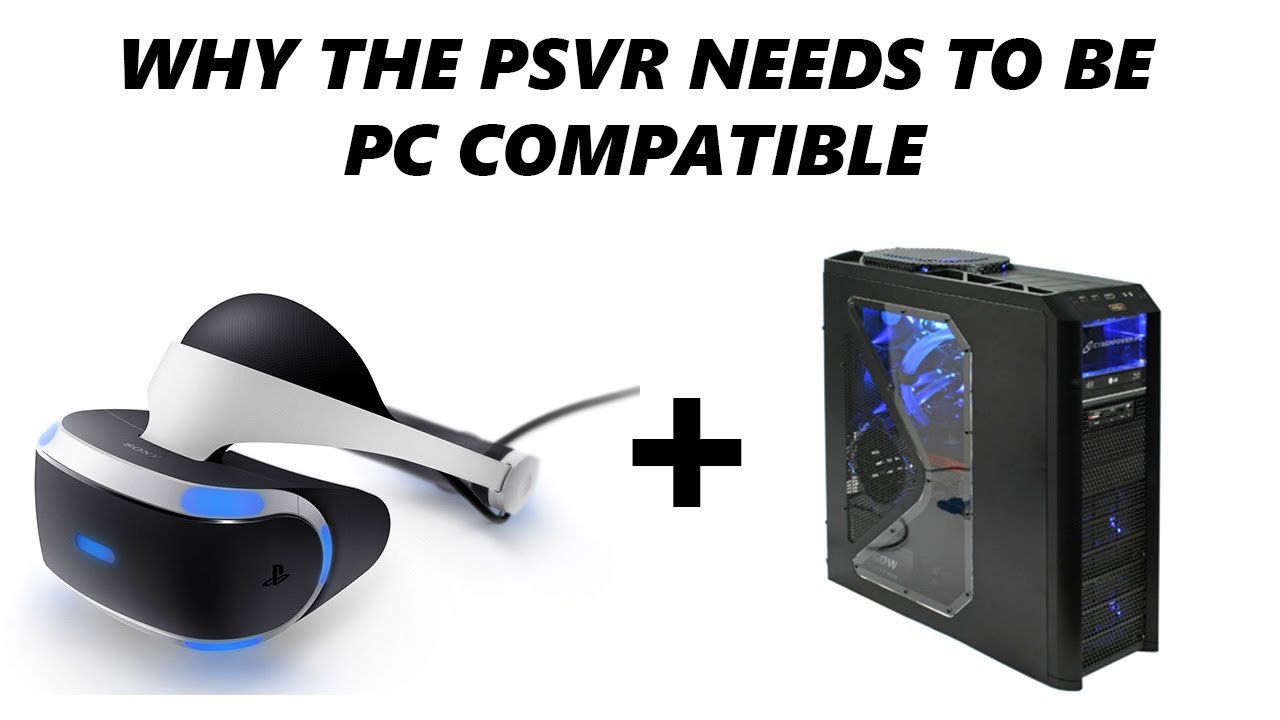 3 Reasons Why The PS4 VR Should Be PC Compatible