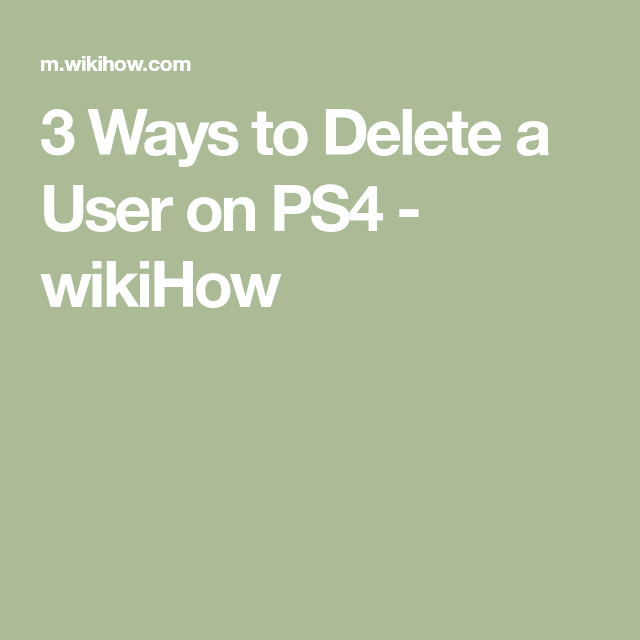 3 Ways to Delete a User on PS4