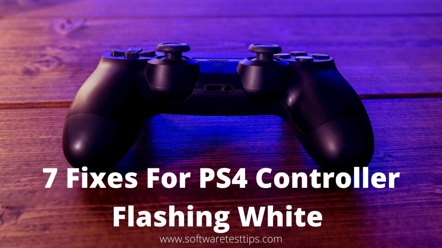7 Fixes For PS4 Controller Flashing White