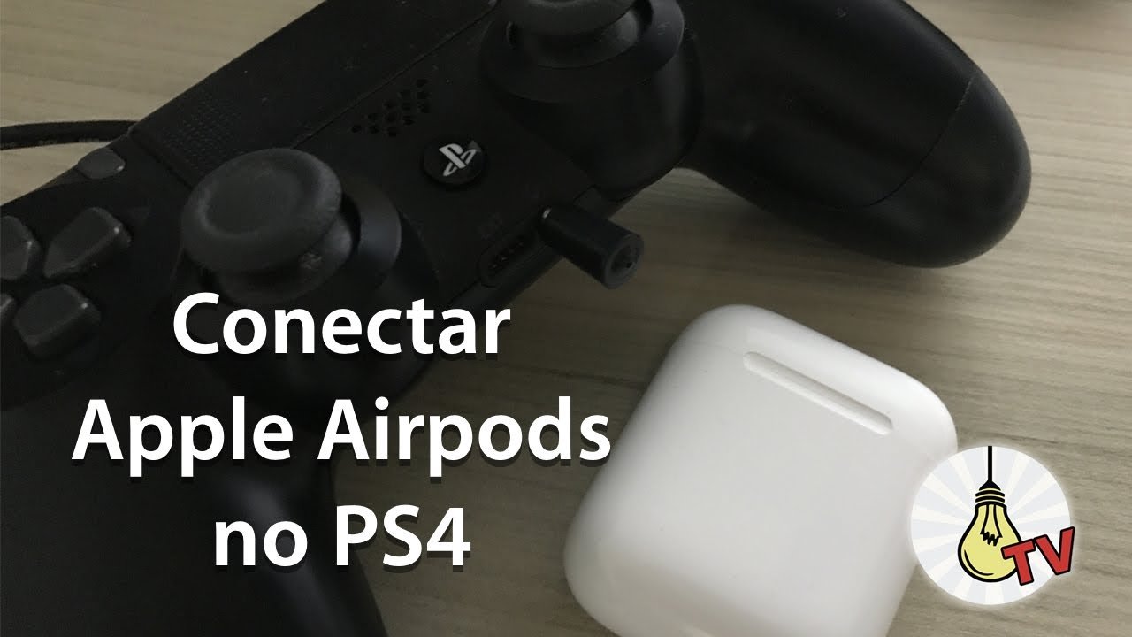 Conectar Airpods no Playstation 4 PS4 MAIO 2020 / How to ...