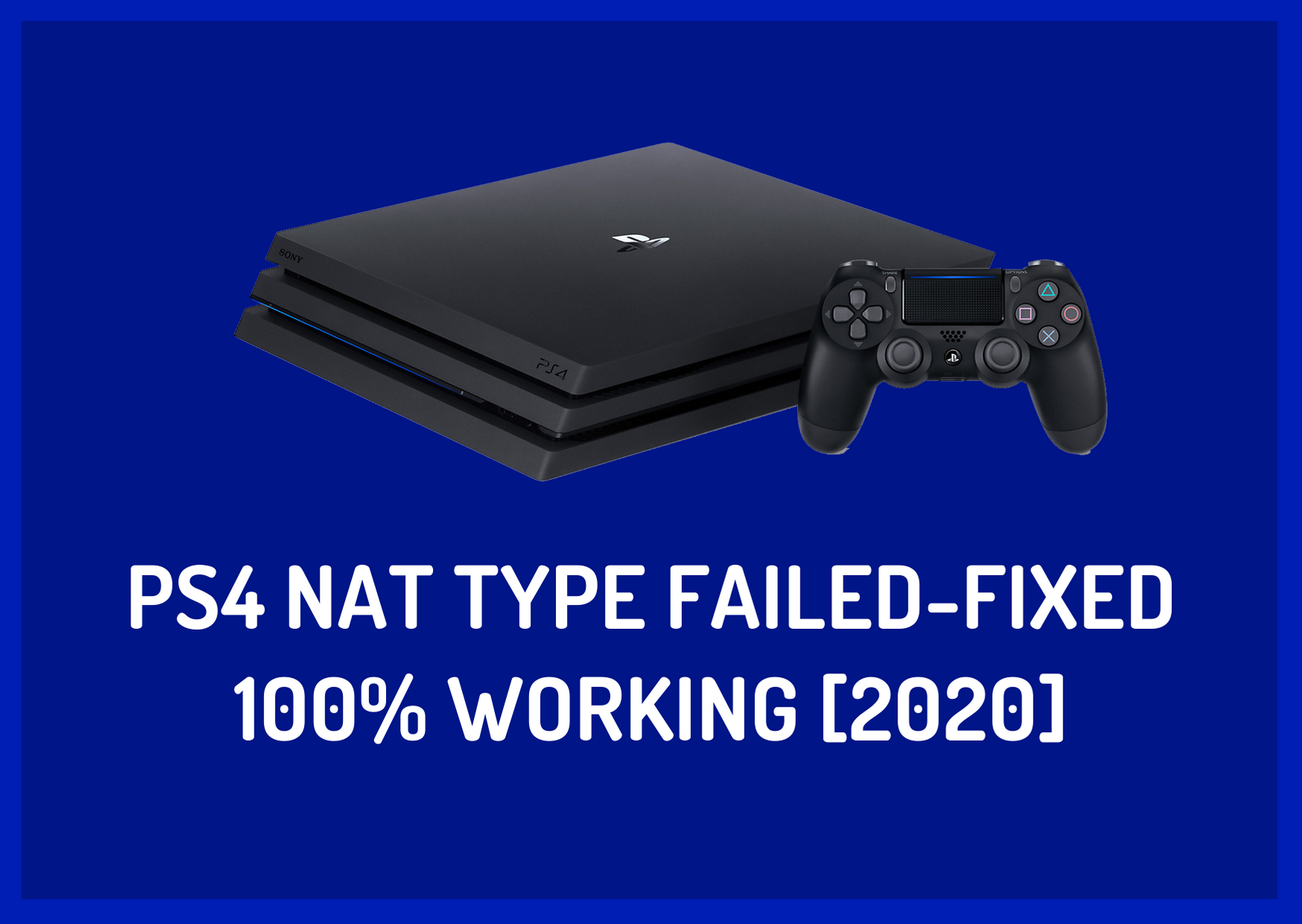 Easily Fix PS4 NAT Type Failed