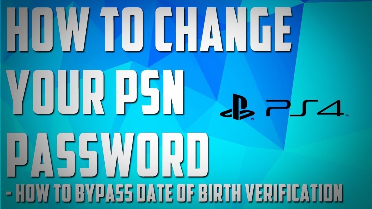 How To Bypass The PSN Birthday Verification And Change The ...
