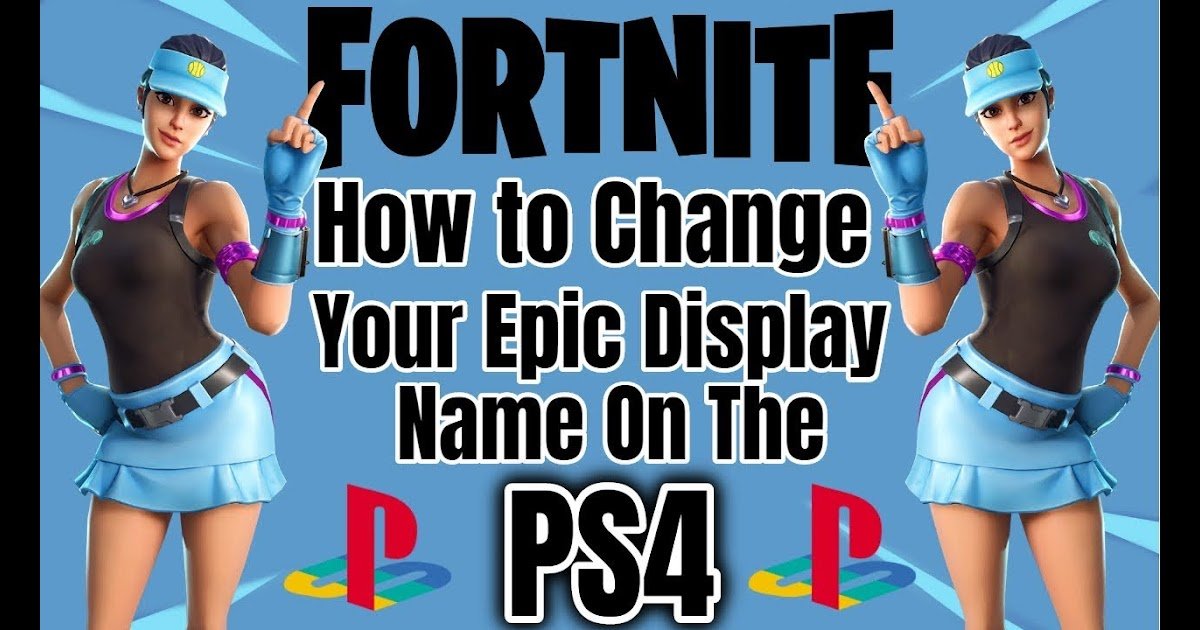 How To Change Your Fortnite Username On Ps4 2020