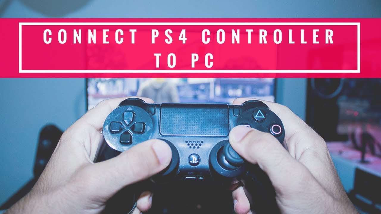 How To Connect A PS4 Controller To PC Fastest &  Easiest Way [2017 ...