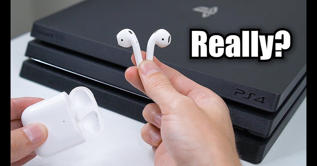 How To Connect Airpods To Ps4 Pro
