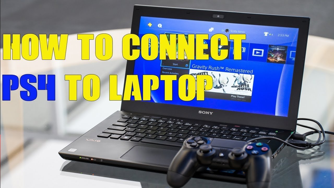 How To Connect PS4 To Laptop