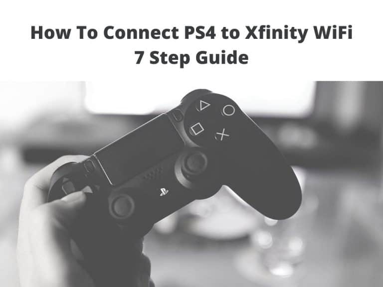How To Connect PS4 to Xfinity WiFi
