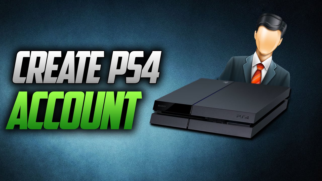 How To Create A PS4 User Online Account