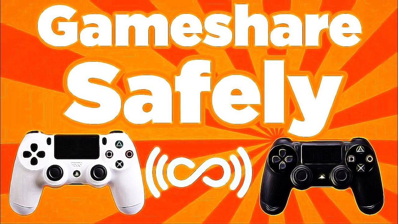 How To Gameshare Safely