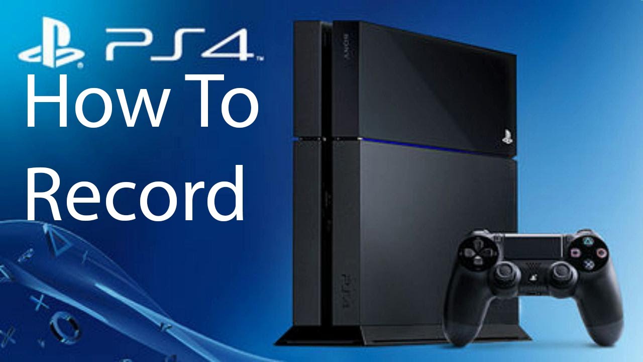 How To Record PS4 Gameplay