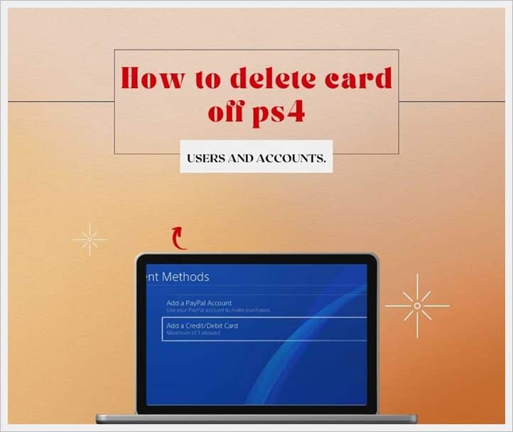 How to Remove Credit Card From Ps4, Best way in 2022