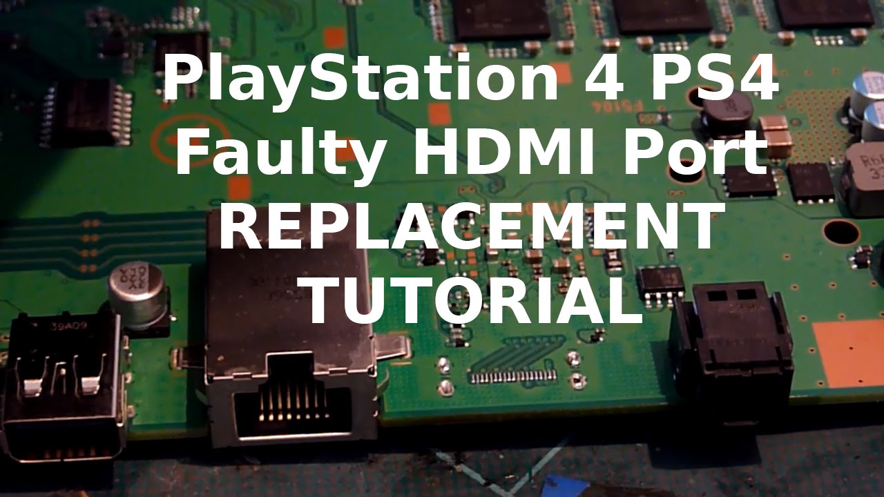 PS4 HDMI Port / Socket Replacement Tutorial