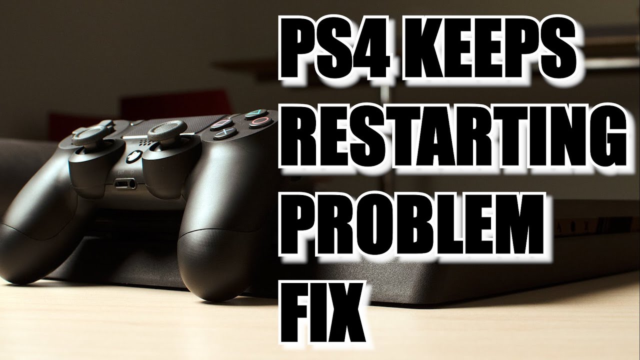 What To Do If PS4 Keeps Restarting