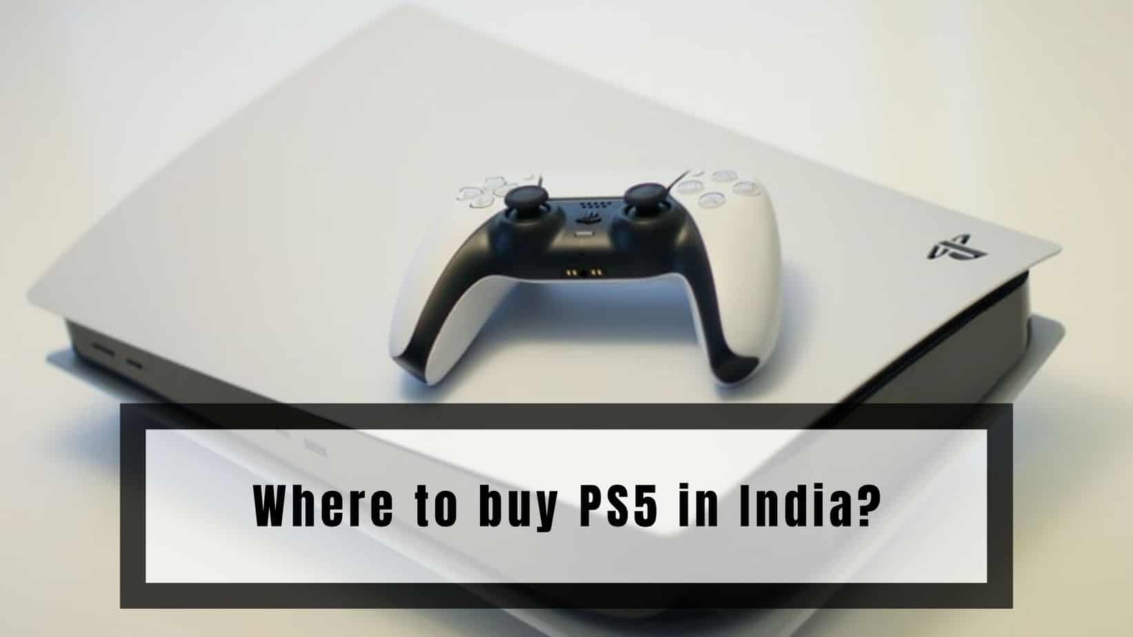 Where to buy PS5 in India?